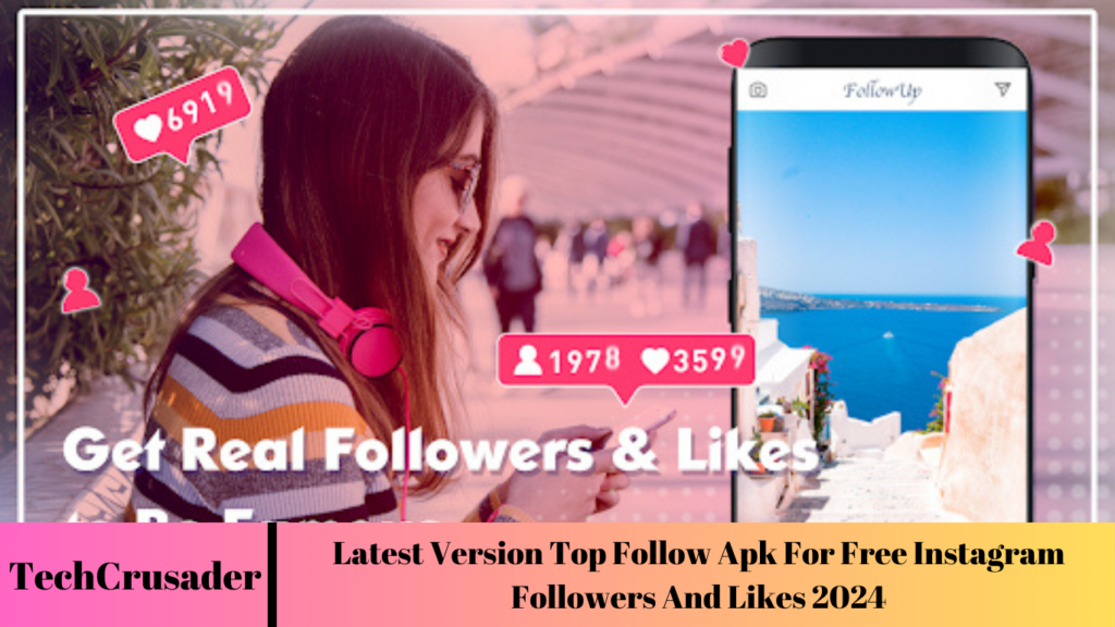 Latest Version Top Follow Apk For Free Instagram Followers And Likes 2024